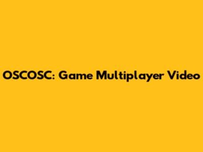OSCOSC: Game Multiplayer Video