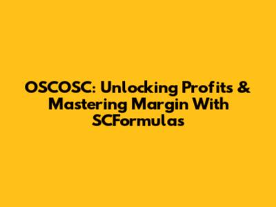 OSCOSC: Unlocking Profits & Mastering Margin With SCFormulas