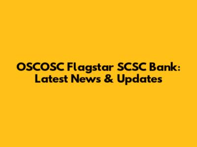OSCOSC Flagstar SCSC Bank: Latest News & Updates