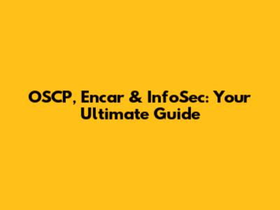 OSCP, Encar & InfoSec: Your Ultimate Guide