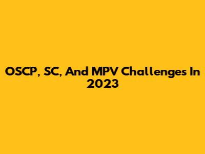 OSCP, SC, And MPV Challenges In 2023