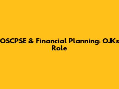 OSCPSE & Financial Planning: OJK's Role
