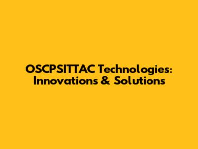 OSCPSITTAC Technologies: Innovations & Solutions