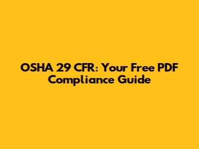 OSHA 29 CFR: Your Free PDF Compliance Guide