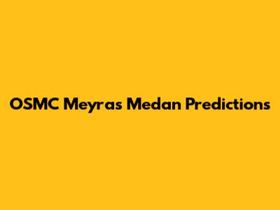 OSMC Meyras Medan Predictions