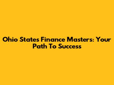 Ohio State's Finance Master's: Your Path To Success