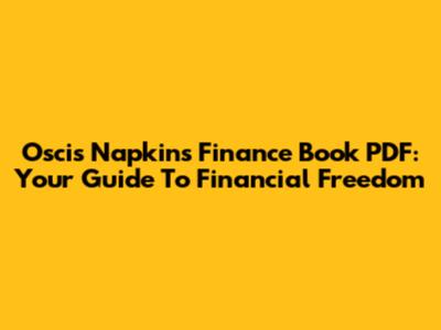 Oscis Napkins Finance Book PDF: Your Guide To Financial Freedom