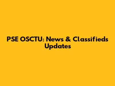 PSE OSCTU: News & Classifieds Updates