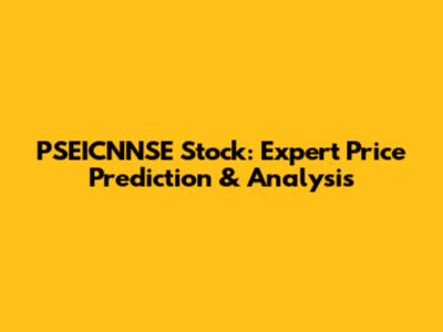 PSEICNNSE Stock: Expert Price Prediction & Analysis