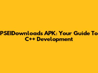 PSEIDownloads APK: Your Guide To C++ Development