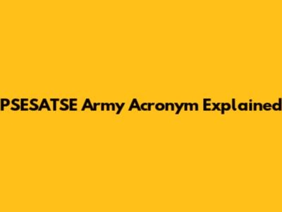 PSESATSE Army Acronym Explained