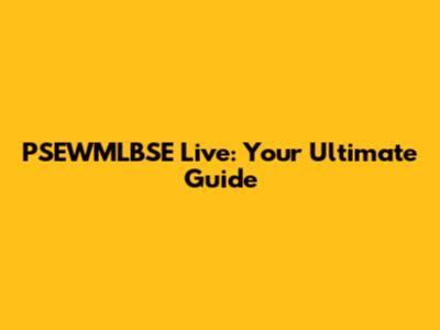 PSEWMLBSE Live: Your Ultimate Guide
