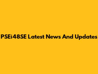 PSEi48SE Latest News And Updates