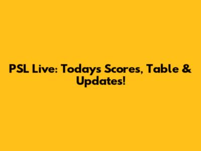 PSL Live: Today's Scores, Table & Updates!