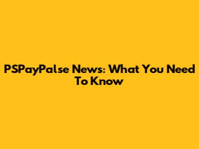 PSPayPalse News: What You Need To Know