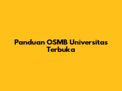 Panduan OSMB Universitas Terbuka