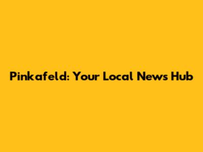 Pinkafeld: Your Local News Hub