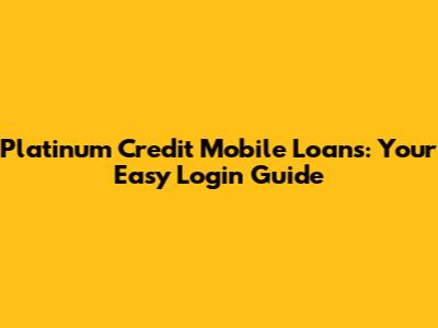 Platinum Credit Mobile Loans: Your Easy Login Guide