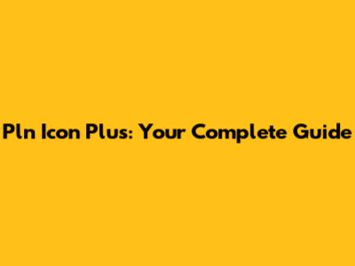 Pln Icon Plus: Your Complete Guide