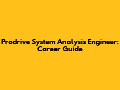 Prodrive System Analysis Engineer: Career Guide