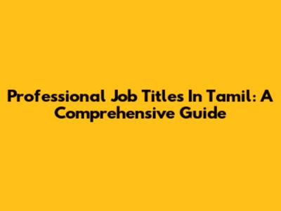 Professional Job Titles In Tamil: A Comprehensive Guide