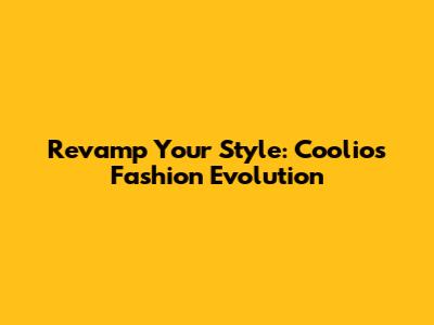 Revamp Your Style: Coolio's Fashion Evolution