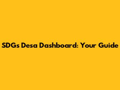 SDGs Desa Dashboard: Your Guide