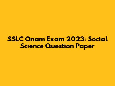 SSLC Onam Exam 2023: Social Science Question Paper