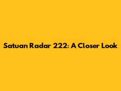 Satuan Radar 222: A Closer Look