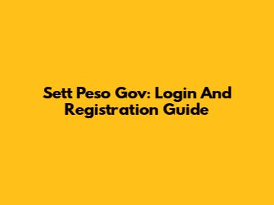 Sett Peso Gov: Login And Registration Guide