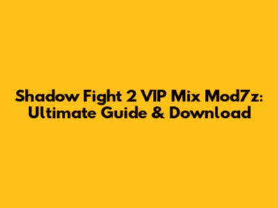 Shadow Fight 2 VIP Mix Mod7z: Ultimate Guide & Download