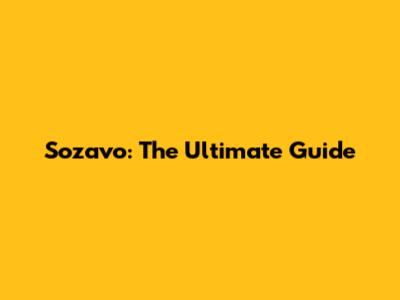 Sozavo: The Ultimate Guide