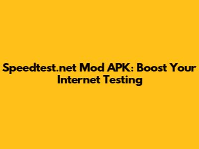 Speedtest.net Mod APK: Boost Your Internet Testing