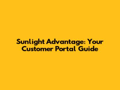 Sunlight Advantage: Your Customer Portal Guide