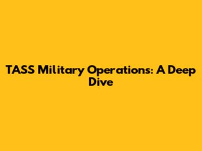 TASS Military Operations: A Deep Dive
