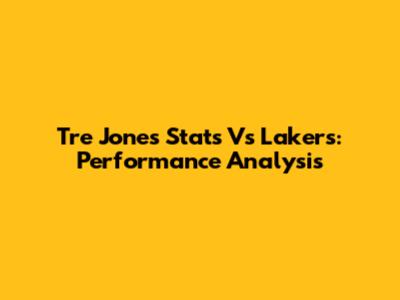 Tre Jones Stats Vs Lakers: Performance Analysis