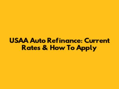 USAA Auto Refinance: Current Rates & How To Apply