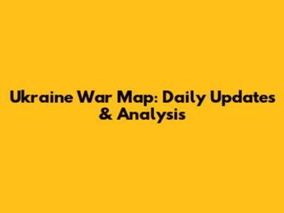 Ukraine War Map: Daily Updates & Analysis