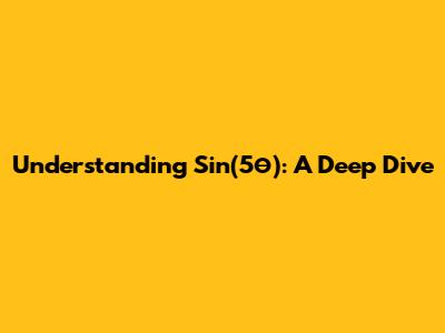 Understanding Sin(5θ): A Deep Dive
