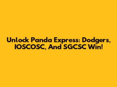 Unlock Panda Express: Dodgers, IOSCOSC, And SGCSC Win!