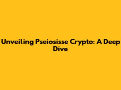 Unveiling Pseiosisse Crypto: A Deep Dive