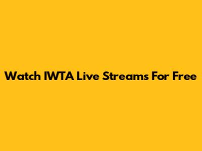 Watch IWTA Live Streams For Free