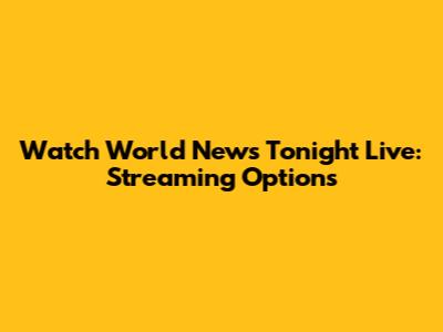 Watch World News Tonight Live: Streaming Options